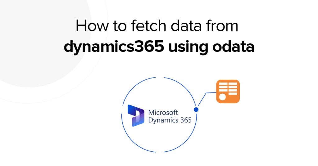 fetch data from Dynamics 365 using Odata