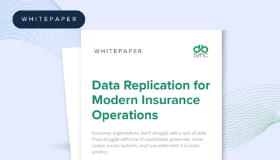 Data Replication for Modern Insurance Operations
